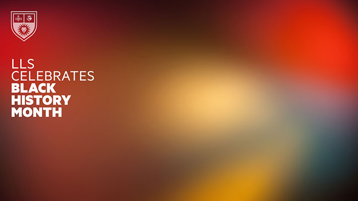 Colorful background with the words LLS Celebrates Black History Month